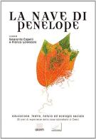 La nave di Penelope. Educazione, teatro, natura ed ecologia sociale edito da Giunti Editore