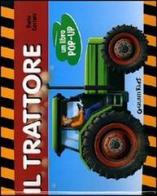 Il trattore. Un libro pop-up. Ediz. illustrata di Dario Cestaro edito da Giunti Kids