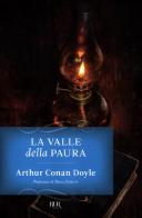 La valle della paura di Arthur Conan Doyle edito da Rizzoli