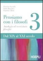 Pensiamo con i filosofi vol.3 di Maurizio Pancaldi, Mario Trombino, Maurizio Villani edito da Hoepli