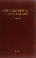 Messale feriale latino-italiano vol.1 edito da LAS