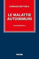 Le malattie autoimmuni di Corrado Betterle edito da Piccin-Nuova Libraria