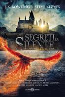 Animali fantastici. I segreti di Silente. Screenplay originale di J. K. Rowling, Steve Kloves edito da Salani