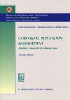 Corporate reputation management. Analisi e modelli di misurazione di M. Teresa Cuomo, Gerardino Metallo, Debora Tortora edito da Giappichelli