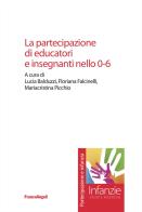 La partecipazione di educatori e insegnanti nello 0-6 edito da Franco Angeli