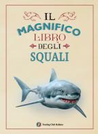 Il magnifico libro degli squali edito da Touring