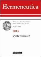 Hermeneutica. Annuario di filosofia e teologia (2014). Quale realismo? edito da Morcelliana