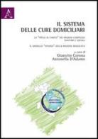 Il sistema delle cure domiciliari. La «presa in carico» dei bisogni complessi sanitari e sociali. Il modello «Venosa» della regione Basilicata edito da Aracne