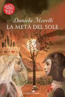 La metà del sole di Daniela Morelli edito da Piemme