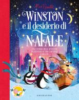 Winston e il desiderio di Natale. Una storia dell'Avvento in ventiquattro capitoli e mezzo di Alex T. Smith edito da Gribaudo
