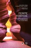 Ferite feritoie. Un percorso umano-spirituale di donne separate nella comunità cristiana di Anna Maria Vissani, Alessandra Maria Honorati, Cristina Corsini edito da Velar