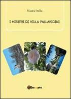 I misteri di villa Pallavicini di Maura Stella edito da Youcanprint