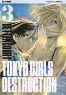 Tokyo Girls Destruction vol.3 di Bettencourt edito da Edizioni BD