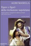 Figure e figuri della rivoluzione napoletana di Aldo M. Masella edito da Prospettiva Editrice