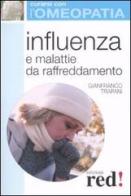 Influenza e malattie da raffreddamento di Gianfranco Trapani edito da Red Edizioni