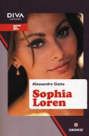 Sophia Loren di Alessandro Gatta edito da Gremese Editore