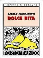Dolce Rita di Danilo Maramotti edito da Lupetti
