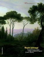 Magici paesaggi. Immagini di Frascati e dintorni nei libri e nei dipinti dei viaggiatori fra Sette e Ottocento edito da Campisano Editore