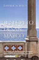 Il segreto di San Marco di Davide Sciuto edito da Letture Classiche