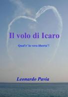 Il volo di Icaro di Leonardo Pavia edito da ilmiolibro self publishing