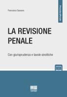 La revisione penale. Con schemi e tavole sinottiche di Francesca Sassano edito da Maggioli Editore