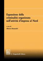 Espansione della criminalità organizzata nell'attività d'impresa al Nord edito da Giappichelli