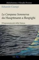 La campana sommersa da Hauptmann a Respighi. Il soprannaturale della natura di Eduardo Ciampi edito da Irfan