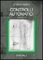 Controlli automatici. Con CD-ROM di Giovanni Marro edito da Zanichelli