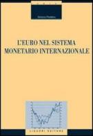 L' euro nel sistema monetario internazionale di Antonio Pedalino edito da Liguori