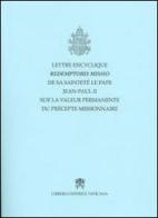 Lettre Encyclique Redemptoris Missio... sur la valeur permanente du precepte missionaire di Giovanni Paolo II edito da Libreria Editrice Vaticana