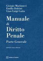 Manuale di diritto penale. Parte generale di Giorgio Marinucci, Emilio Dolcini, Gian Luigi Gatta edito da Giuffrè