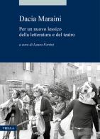 Dacia Maraini. Per un nuovo lessico della letteratura e del teatro edito da Viella