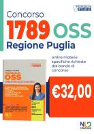 Manuale per 1789 posti OSS Regione Puglia. Manuale completo per la preparazione ai corsi e concorsi per operatore socio sanitario 2022 edito da Nld Concorsi