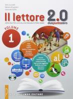 Il lettore 2.0. Antologia per la Scuola media vol.1 di Carlo Lucarelli, Sabiana Brugnolini, Leonardo Scelfo edito da Palumbo