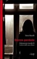 Donne perdute. Adattamento teatrale di «Lettere dalle case chiuse» di Daria Martelli edito da CLEUP