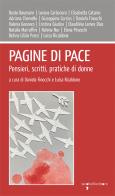 Pagine di pace. Pensieri, scritti, pratiche di donne edito da Iacobellieditore