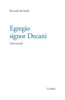 Egregio signor Decani. Prove di stile di Riccardo Recinella edito da Carabba