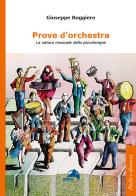 Prove d'orchestra. La natura musicale della psicoterapia di Giuseppe Ruggiero edito da Alpes Italia