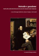 Metodo e passione. Studi sulla modernità letteraria in onore di Antonio Lucio Giannone vol.1 edito da La Scuola di Pitagora