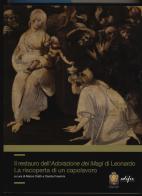 Il restauro dell'adorazione dei Magi di Leonardo. La riscoperta di un capolavoro. Ediz. a colori edito da EDIFIR