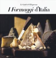 I formaggi d'Italia edito da Gedi (Gruppo Editoriale)