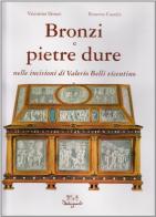 Bronzi e pietre dure nelle incisioni di Valerio Belli Vicentino di Valentino Donati, Rosanna Casadio Donati edito da Belriguardo