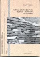 Materiali e tecniche murarie nel basso e medio Friuli in età romana di Brunella Portulano, Michela Urban edito da Editreg