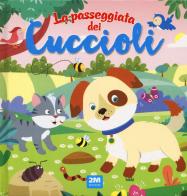 La passeggiata dei cuccioli. Ediz. a colori edito da 2M