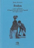 Evelyn. Testo inglese a fronte di Jane Austen edito da La Vita Felice