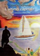 L' ultimo capitolo di Marco Gasparini edito da Conte Camillo