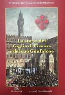 La storia del Giglio di Firenze e del suo gonfalone edito da Scramasax