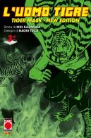L'Uomo Tigre. Tiger Mask. New edition vol. 3 di Ikki Kajiwara edito da Panini Comics