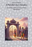Il paradiso può attendere. I cani antichi di Siberia, Sudest Asiatico, Indo-Pacifico di Giovanni Padrone edito da StreetLib