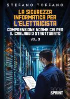 La sicurezza informatica per l'elettricista vol.3 di Stefano Toffano edito da BooksprintEdizioni